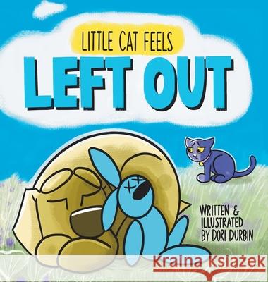 Little Cat Feels Left Out Dori Durbin 9781736593400 Little Cat Press - książka