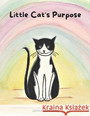Little Cat\'s Purpose Jania Williams 9780645040838 Jania Williams - książka