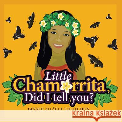 Little Chamorrita, Did I Tell You? Mary C. Aflague Gerard V. Aflague 9781500628901 Createspace - książka
