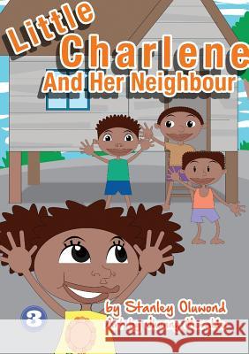 Little Charlene And Her Neighbour Stanley Oluwond Jhunny Moralde 9781925795288 Library for All Ltd - książka