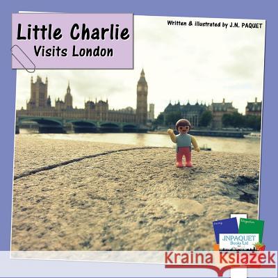 Little Charlie Visits London J. N. Paquet   9781910909263 JNPAQUET Books Ltd - książka