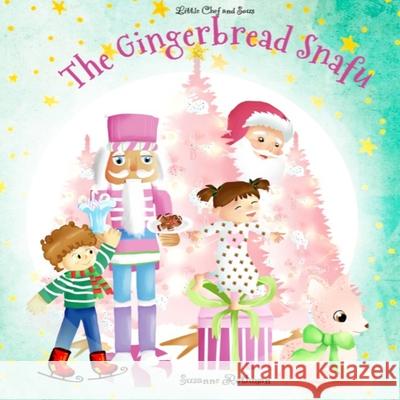 Little Chef and Sous: and The Gingerbread Snafu Suzanne Rothman 9781736125113 Rothmaneditions - książka