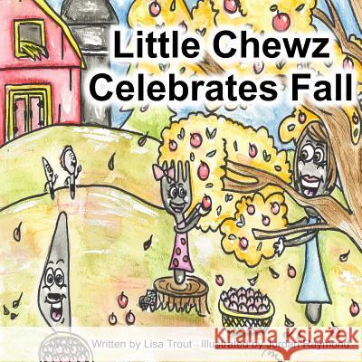 Little Chewz Celebrates Fall Jordan Raymond Lisa Trout 9781517688943 Createspace Independent Publishing Platform - książka