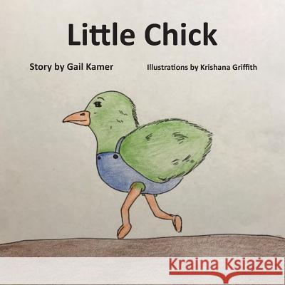 Little Chick Gail Kamer 9781950454082 Pen It! Publications, LLC - książka