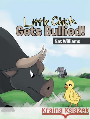 Little Chick Gets Bullied! Nat Williams 9781662402197 Page Publishing, Inc. - książka
