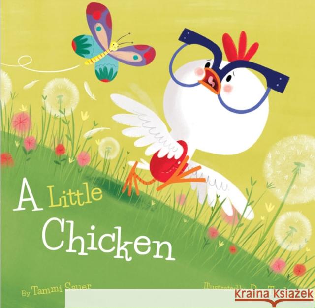 Little Chicken, A Tammi Sauer 9781454929000 Sterling Children's Books - książka