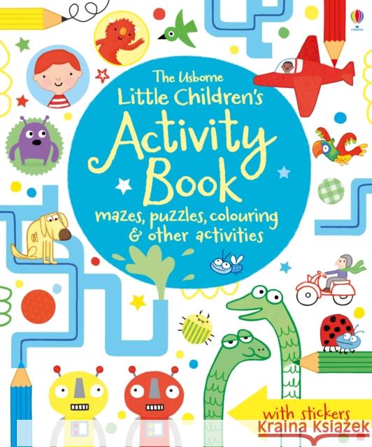 Little Children's Activity Book mazes, puzzles, colouring & other activities Watt Fiona 9781409586692 Usborne Publishing Ltd - książka