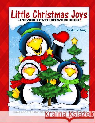 Little Christmas Joys: Linework Pattern Workbook Annie Lang 9781503149991 Createspace - książka