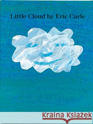 Little Cloud Eric Carle Kathy Darling 9780399230349 Philomel Books - książka