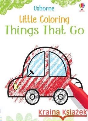 Little Coloring Things That Go Kirsteen Robson Jenny Brown 9781805070955 Usborne Books - książka