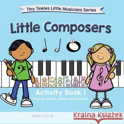 Little Composers Activity Book 1 Debra Krol Corinne Orazietti Tanya Guenther 9780980888874 Tiny Tinkles Publishing Company - książka