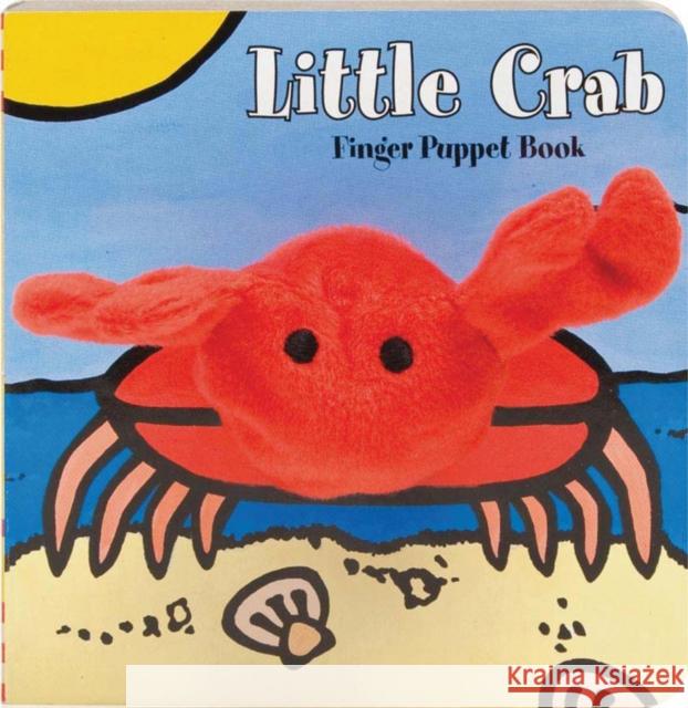 Little Crab: Finger Puppet Book: (Finger Puppet Book for Toddlers and Babies, Baby Books for First Year, Animal Finger Puppets) Chronicle Books 9780811873406 Chronicle Books - książka