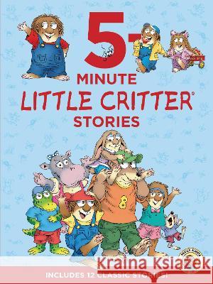 Little Critter: 5-Minute Little Critter Stories: Includes 12 Classic Stories! Mercer Mayer Mercer Mayer 9780063297722 HarperFestival - książka