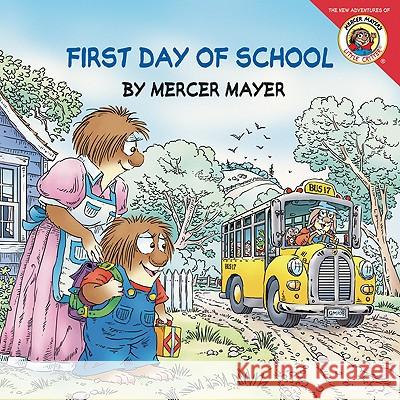 Little Critter: First Day of School Mercer Mayer Mercer Mayer 9780060539696 HarperFestival - książka