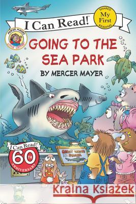 Little Critter: Going to the Sea Park Mercer Mayer Mercer Mayer 9780060835538 HarperCollins - książka