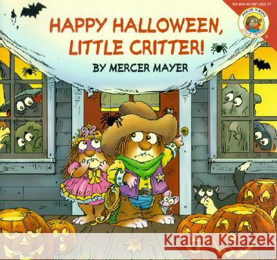 Little Critter: Happy Halloween, Little Critter! Mercer Mayer Mercer Mayer 9780060539719 HarperFestival - książka