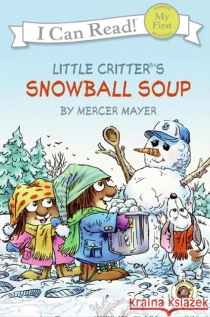 Little Critter: Snowball Soup: A Winter and Holiday Book for Kids Mayer, Mercer 9780060835439 HarperCollins - książka
