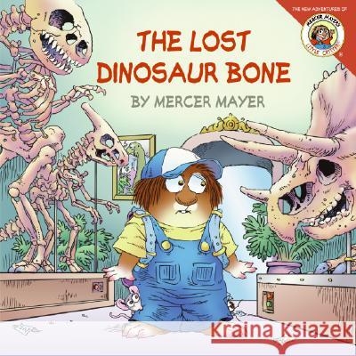 Little Critter: The Lost Dinosaur Bone Mercer Mayer Mercer Mayer 9780060539528 HarperFestival - książka