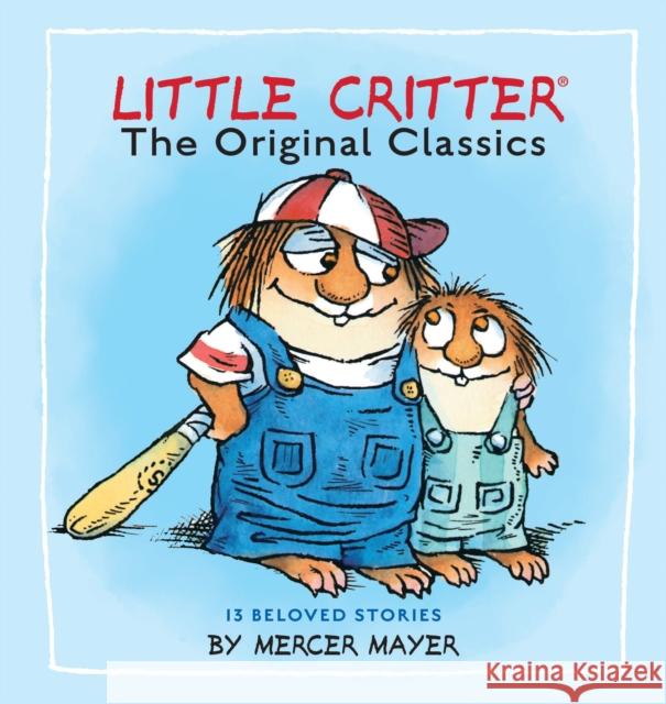 Little Critter: The Original Classics (Little Critter) Mercer Mayer 9781984894526 Random House Books for Young Readers - książka