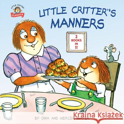 Little Critter's Manners Mercer Mayer 9781984830937 Random House Books for Young Readers - książka