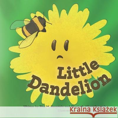 Little Dandelion Elizabeth Albert-Peacock Anna Granholm Rita M. Bergstein 9781736949337 Black Bears & Blueberries Publishing - książka