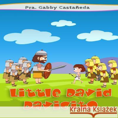 Little David - Davicito: God is with you - Dios está contigo Castaneda, Gabby 9781533148049 Createspace Independent Publishing Platform - książka