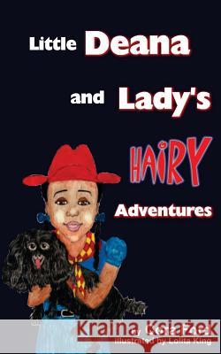 Little Deana and Lady's Hairy Adventures Cora D. Ford Kijana Martin Lolita King 9781495900839 Createspace - książka