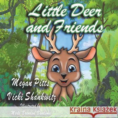 Little Deer and Friends Megan Pitts Vicki Shankwitz Merle Bandsma 9781986535014 Createspace Independent Publishing Platform - książka
