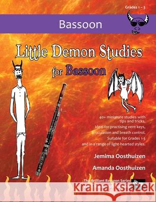 Little Demon Studies for Bassoon: 40+ fun studies with tips and tricks - ideal for practising vent keys, breath control, and articulation. Jemima Oosthuizen Amanda Oosthuizen 9781914510236 Wild Music Publications - książka