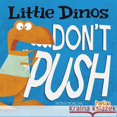 Little Dinos Don't Push Michael Dahl Adam Record 9781404875340 Picture Window Books - książka