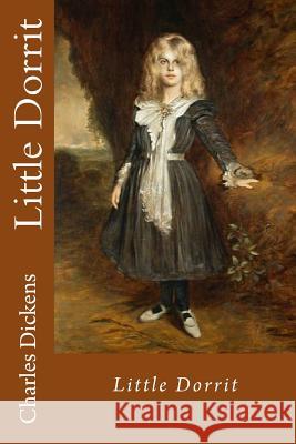 Little Dorrit Charles Dickens 9781545313787 Createspace Independent Publishing Platform - książka