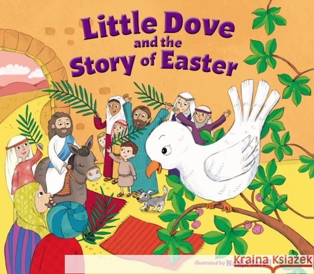 Little Dove and the Story of Easter Nadja Sarell 9780310766681 Zonderkidz - książka