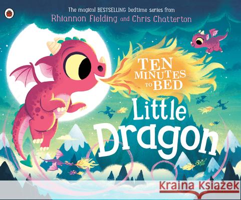 Little Dragon Rhiannon Fielding Chris Chatterton 9780241563410 Ladybird - książka