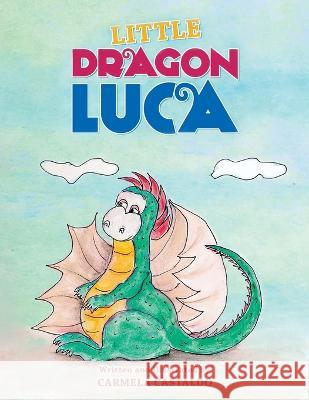 Little Dragon Luca Carmela Castaldo 9781959450368 Book Vine Press - książka