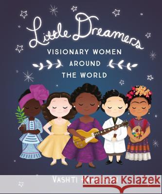 Little Dreamers: Visionary Women Around the World Vashti Harrison 9780316475174 Little, Brown Books for Young Readers - książka