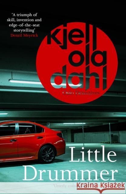 Little Drummer: a nerve-shattering, shocking instalment in the award-winning Oslo Detectives series Kjell Ola Dahl 9781914585128 Orenda Books - książka