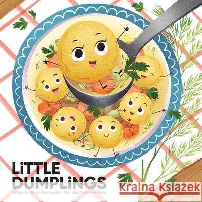 Little Dumplings Susan Rich Brooke Bonnie Pang 9781503757103 Sunbird Books - książka