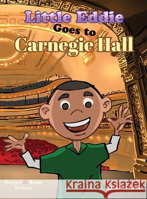 Little Eddie Goes to Carnegie Hall Sonya Hollins Sean Hollins Dan Monroe 9781735360072 Season Press LLC - książka