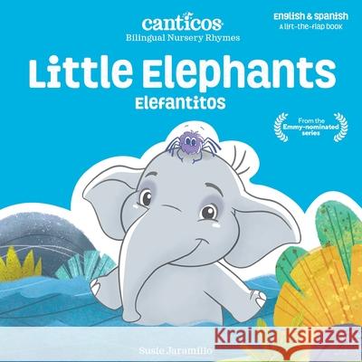 Little Elephants / Elefantitos: Bilingual Nursery Rhymes Susie Jaramillo 9781945635557 Encantos - książka