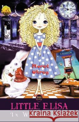 Little Elisa: In Wonderland Murat Ukray 9786057748126 E-Kitap Projesi & Cheapest Books - książka