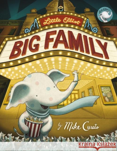 Little Elliot, Big Family Mike Curato Mike Curato 9780805098266 Henry Holt & Company - książka