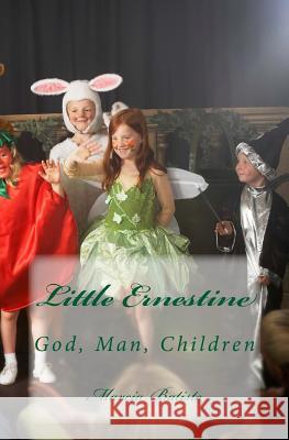Little Ernestine: God, Man, Children Marcia Batiste Smith Wilson 9781497382114 Createspace - książka