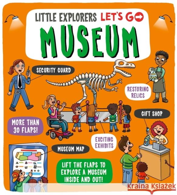 Little Explorers: Let's Go! Museum Collaborate Agency 9781835872499 Bonnier Books Ltd - książka