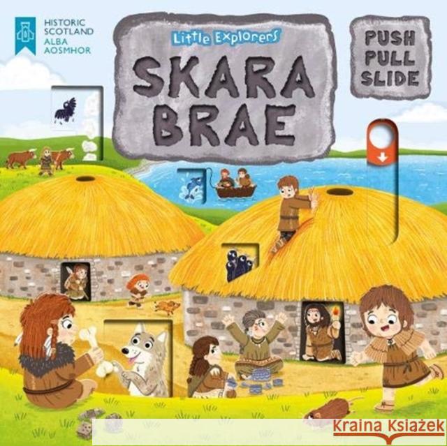 Little Explorers: Skara Brae (Push, Pull and Slide) Louise Forshaw 9781782506324 Floris Books - książka