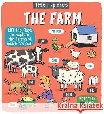 Little Explorers: The Farm Little Bee Books 9781499806878 Little Bee Books - książka