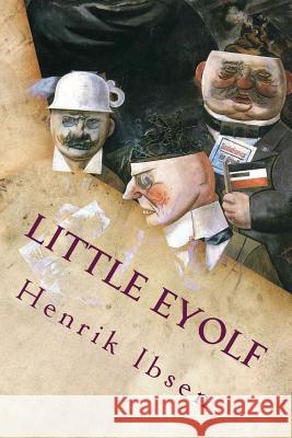 Little Eyolf Henrik Ibsen 9781534684096 Createspace Independent Publishing Platform - książka