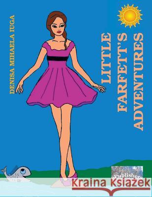 Little Farfett's Adventures: A Children's Story Denisa Mihaela Iuga Denisa Mihaela Iuga 9786067160369 Epublishers - książka