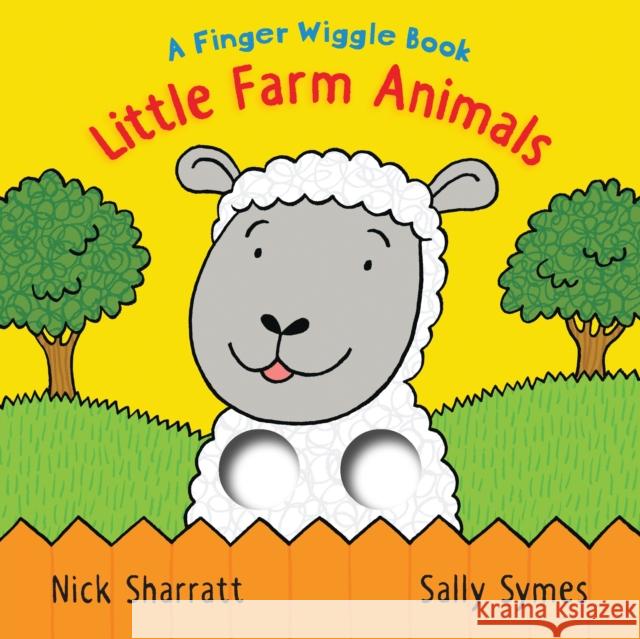 Little Farm Animals: A Finger Wiggle Book Sally Symes 9781406397161 Walker Books Ltd - książka