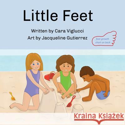 Little Feet Cara Viglucci Jacqueline Gutierrez 9780578470948 Betsy Lopez - książka