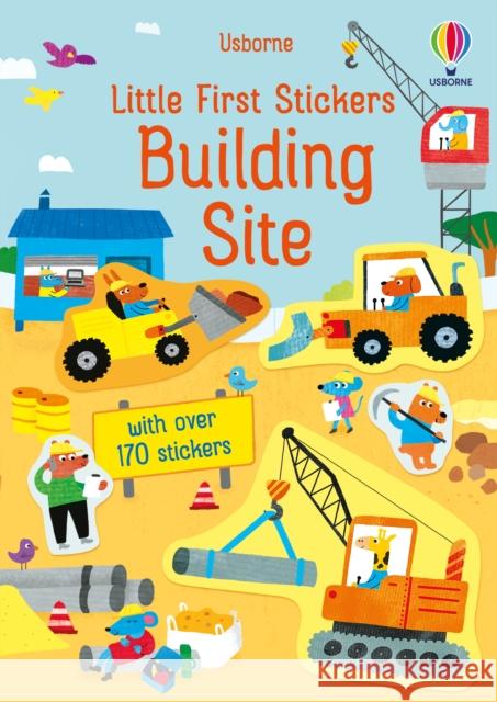 Little First Stickers Building Site JANE BINGHAM 9781474986533 Usborne Publishing Ltd - książka